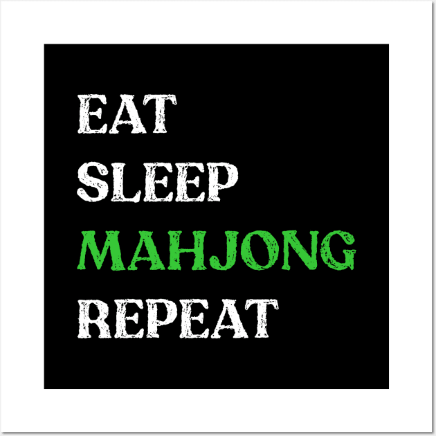Eat Sleep Mahjong Repeat! It's Mahjong Time Mahjongg Fans! Wall Art by Teeworthy Designs